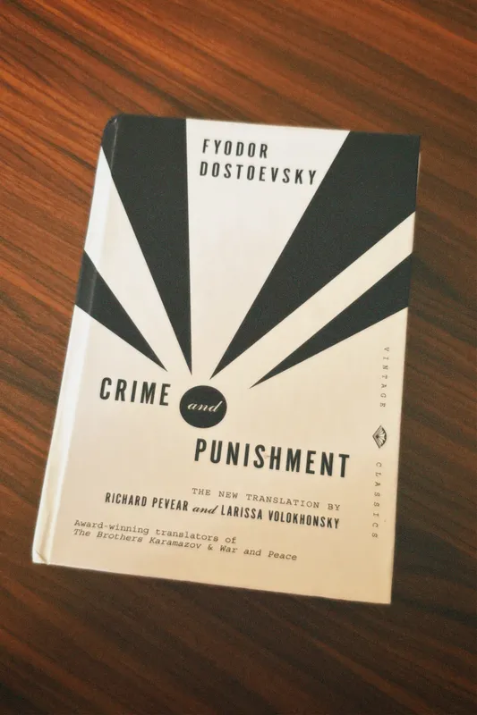 “Crime and punishment” by Fyodor Dostoevsky.