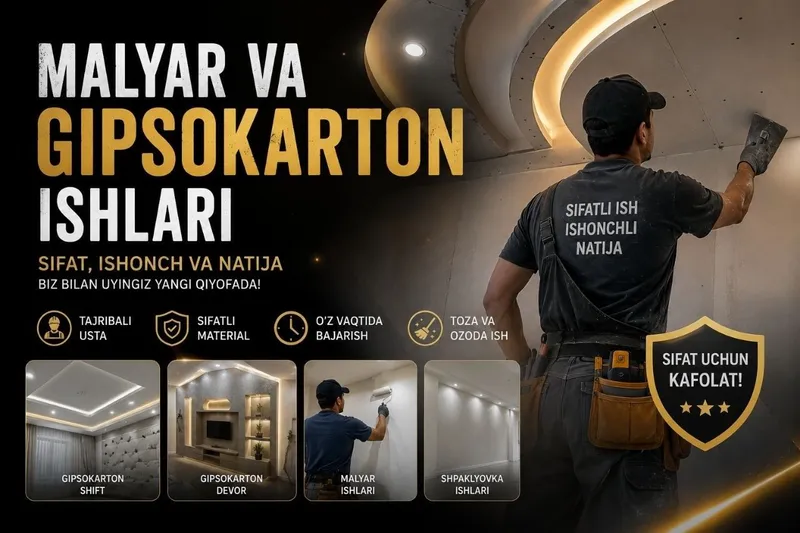 Malyar va gipsokarton ishlari | Sifatli va ishonchli xizmat