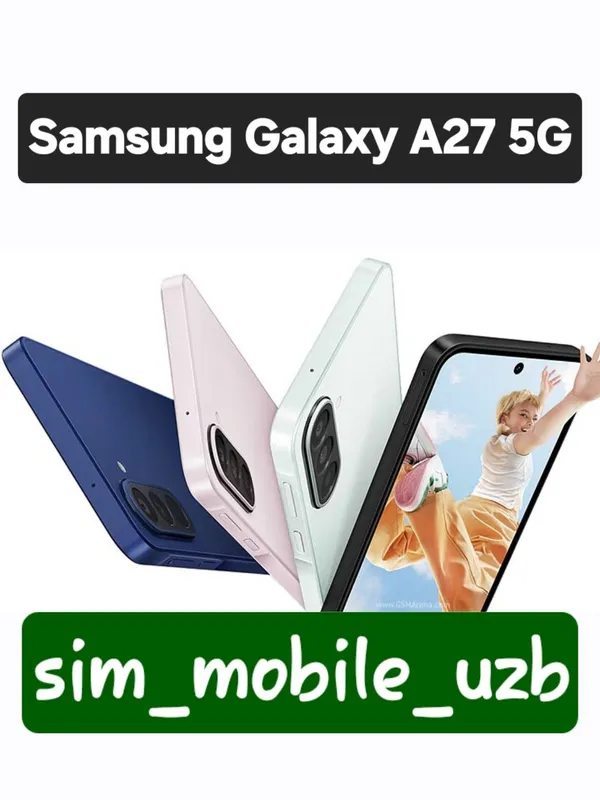 Samsung Galaxy A27 5G (2026) New Super Skidka+Garantiya+Dastavka 8 Samsung Galaxy A27 5G (2026) New Super Skidka+Garantiya+Dastavka 8