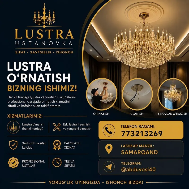 Lyustrangizni ishonchli ustalarga topshiring! Sifatli va kafolatli o‘r