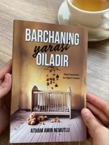 Barchaning yarasi oiladir” kitobi, psixologiya, Barchaning yarasi oiladir” kitobi, psixologiya,