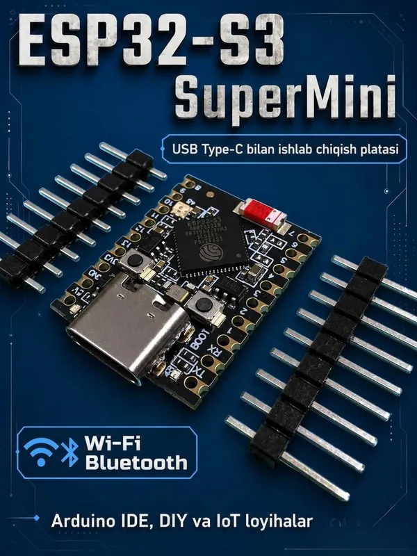 ESP32-S3 SuperMini — Wi-Fi/Bluetooth plata, USB Type-C (yangi) ESP32-S3 SuperMini — Wi-Fi/Bluetooth plata, USB Type-C (yangi)